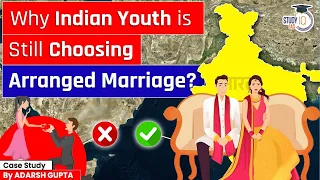 India’s Arrange Marriage Obsession | Good or Bad? UPSC Mains