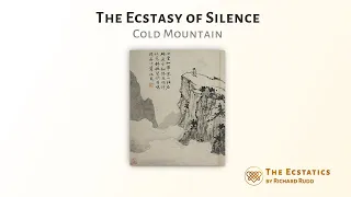 The Ecstasy of Silence - Cold Mountain