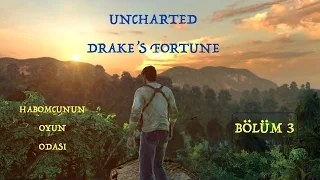 Uncharted Drake's fortune 3. bölüm -Şaşırtan buluş-