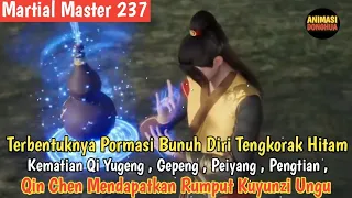 Martial Master 237 ‼️Pormasi Bunuh Diri Kematian Qi Yugeng,GeFeng dan juga Teman Teman Nya