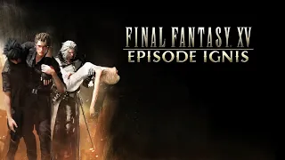 Final Fantasy XV. Эпизод Игнис ➤ Royal Edition // прохождение с русской озвучкой