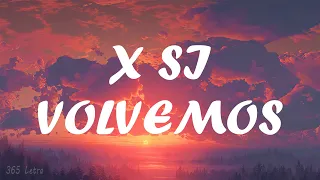 KAROL G x Romeo Santos - X SI VOLVEMOS (Letra) | 365 Letra