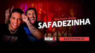 SAFADEZINHA - Felipe Amorim, Zé Felipe | ELETRONEJO | By. DJ SASSOMIX (REMIX 2022)