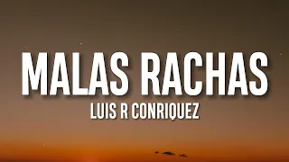 Luis R Conriquez, Tony Aguirre, Los Dareyes De La Sierra - Malas Rachas (Letra/Lyrics)