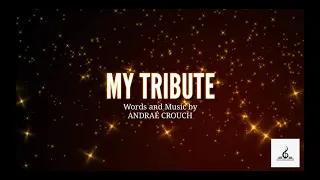 "My Tribute" || Piano Accompaniment and Lyrics