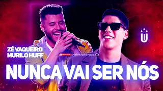 NUNCA VAI SER NÓS - ZÉ VAQUEIRO E MURILO HUFF (FUNK REMIX) Dj Uili