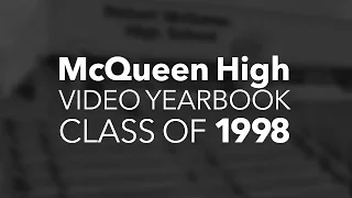 McQueen High School Class of 1998 Senior Memories