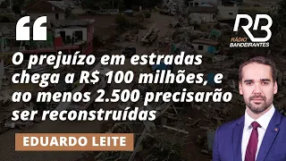 EDUARDO LEITE fala sobre os estragos no RS após pior desastre natural do ESTADO