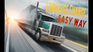 Easy Guide: Change American Truck Simulator 2 Language from Russian to English
