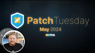 Patch Tuesday May 2024