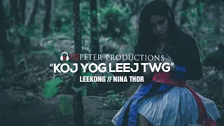 LeeKong  Xiong & Nina Thor -  Koj Yog Leej Twg (DJPeter Remix)