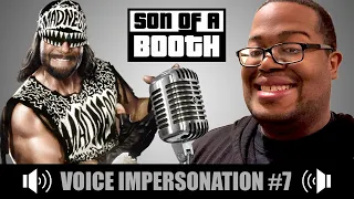 Son of a Booth's Voice Impersonations: Macho Man Randy Savage