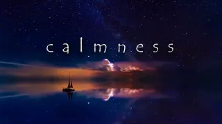 calmness_A very relaxing melody,chill/deep ambient music