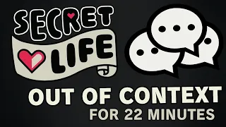 Secret Life Out of Context for 22 Minutes (Full Season)