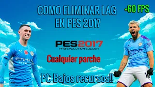 Como ELIMINAR LAG en PES 2017 en PC's BAJOS RECURSOS | Cualquier Parche 2023-24