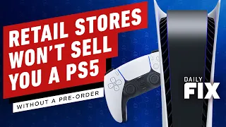 Why You Can't Buy A PS5 In Stores (Without a Pre-order) - IGN Daily Fix