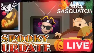 Sneaky Sasquatch - HALLOWEEN UPDATE LIVE STREAM