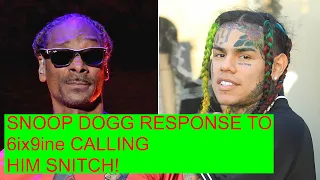 Snoop Dog Reacts To 6ix9ine Calling Him A Snitch.