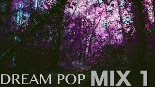 Dream Pop Mix 1