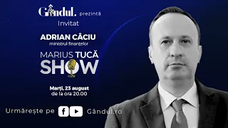 Marius Tucă Show, ediție specială. INVITAT Adrian Câciu: „Fiscal-bugetar vorbind, România stă bine."