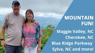 Mountain Fun! Maggie Valley, Cherokee, Blue Ridge Parkway, Sylva