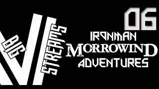 Let's Stream Veriax's Ironman Morrowind Adventures - Part 6