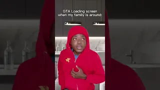 Gta loading screen when my family is around 😂