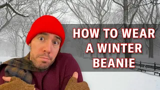 How To: Wear a Beanie