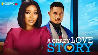 A CRAZY LOVE STORY - BEN TOUITOU, SANDRA OKUZUWA, EJIKE IBEDILO