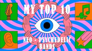 My Top 10 - Neo Psychedelic/Indie/Rock Bands