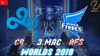 Cloud9 - Afreeca Freecs ( C9 - AFS ) Worlds 2018 Çeyrek Final 3. Maç
