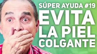 SÚPER AYUDA #19 Evita La Piel Colgante