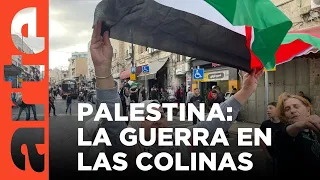 Cisjordania: la guerra de las colinas (2023) | ARTE.tv Documentales