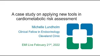 A Case Study on Applying New Tools in Cardiometabolic Risk Assessment