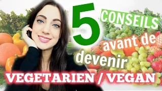 5 conseils avant de devenir Végétarien / Vegan