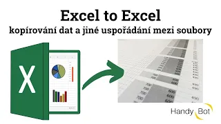 Excel to Excel - kopírování dat a jiné uspořádání mezi soubory