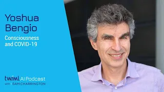 Consciousness and COVID-19 with Yoshua Bengio - #361