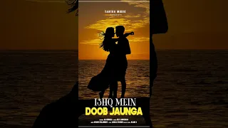 Ishq Mein Doob Jaunga sung by KK, full song out now ❤