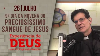 Experiência de Deus | 26/07/23 | 9º DIA DO PRECIOSÍSSIMO SANGUE DE JESUS | @PadreManzottiOficial​