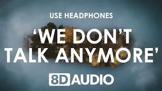 We Don't Talk Anymore 😃😃 - Charlie puth [ 8D ] [ 8D audio ] || subscribe ||