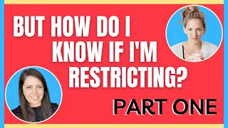 But How Do I Know if I'm Restricting? Life After Diets Episode 46