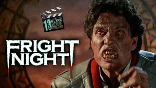 13 O'Clock Movie Retrospective: Fright Night (1985)