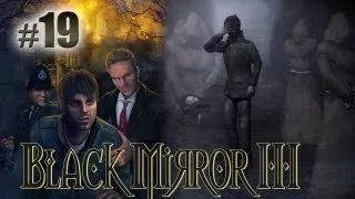 Black Mirror III: Final Fear - Part 19