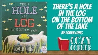 There's A Hole In The Log On The Bottom Of The Lake By Loren Long I My Cozy Corner Storytime