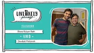 Unlikely Pairings Episode 1: Biswa Kalyan Rath and Devdutt Pattanaik