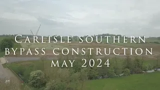 #Carlisle #Southern #Bypass #construction  2024