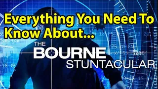 Everything You Need To Know About The Bourne Stuntacular | Rikipedia