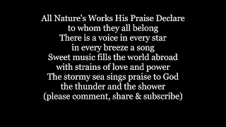 ALL NATURE'S WORKS HIS PRAISE DECLARE Hymn Lyrics Words text trending sing along song music