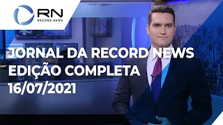 Jornal da Record News - 16/07/2021