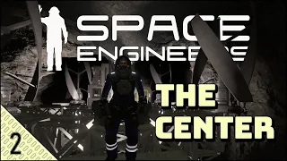 Space Engineers: The Center (Episode 2) - Expanding the Base!